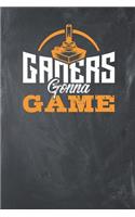 Gamers gonna Game: Lined Journal Lined Notebook 6x9 110 Pages Ruled