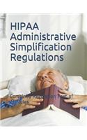 HIPAA Administrative Simplification Regulations