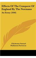 Effects Of The Conquest Of England By The Normans