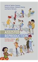 Relatedness in Assisted Reproduction: Families, Origins and Identities