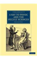 Key to Physic, and the Occult Sciences
