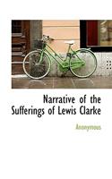 Narrative of the Sufferings of Lewis Clarke