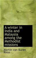 A Winter in India and Malaysia Among the Methodist Missions