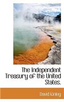 The Independent Treasury of the United States.