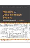 Managing and Using Information Systems, Binder Ready Version: A Strategic Approach
