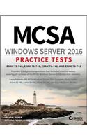 MCSA Windows Server 2016 Practice Tests: Exam 70-740, Exam 70-741, Exam 70-742, and Exam 70-743