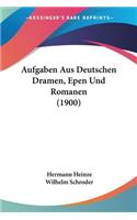 Aufgaben Aus Deutschen Dramen, Epen Und Romanen (1900)