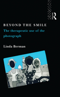 Beyond the Smile: The Therapeutic Use of the Photograph