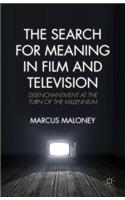 Search for Meaning in Film and Television: Disenchantment at the Turn of the Millennium