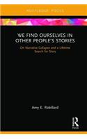 We Find Ourselves in Other People's Stories