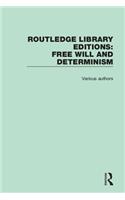 Routledge Library Editions: Free Will and Determinism