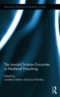 Jewish-Christian Encounter in Medieval Preaching