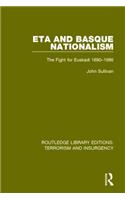 ETA and Basque Nationalism (RLE: Terrorism & Insurgency)