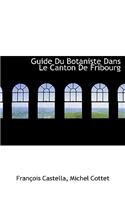 Guide Du Botaniste Dans Le Canton de Fribourg