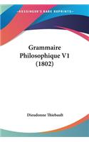 Grammaire Philosophique V1 (1802)