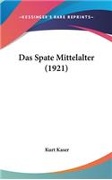 Das Spate Mittelalter (1921)