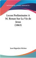 Lecon Preliminaire A M. Renan Sur La Vie de Jesus (1863)