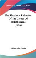 The Rhythmic Pulsation of the Cloaca of Holothurians (1916)
