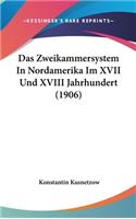Das Zweikammersystem in Nordamerika Im XVII Und XVIII Jahrhundert (1906)