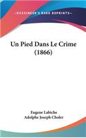 Pied Dans Le Crime (1866)