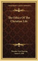 The Ethics of the Christian Life