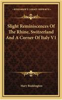 Slight Reminiscences Of The Rhine, Switzerland And A Corner Of Italy V1