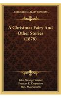 Christmas Fairy and Other Stories (1878)