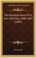The Reminiscences Of A Very Old Man, 1808-1897 (1899)