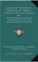 Essays on the Effects Produced by Various Processes on Atmospheric Air