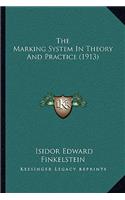 Marking System In Theory And Practice (1913)