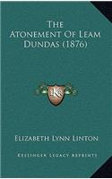 The Atonement of Leam Dundas (1876)