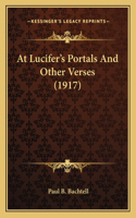 At Lucifer's Portals And Other Verses (1917)
