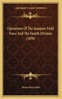 Operations Of The Juanpore Field Force And The Fourth Division (1858)