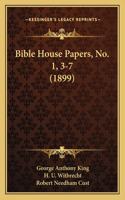 Bible House Papers, No. 1, 3-7 (1899)