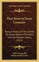 Fleet Street In Seven Centuries