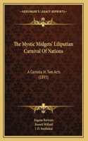 The Mystic Midgets' Liliputian Carnival Of Nations