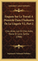 Enquete Sur Le Travail A Domicile Dans L'Industrie De La Lingerie V2, Part 2