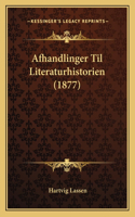 Afhandlinger Til Literaturhistorien (1877)