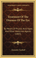 Treatment Of The Diseases Of The Eye