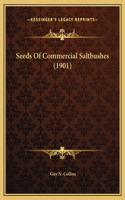 Seeds Of Commercial Saltbushes (1901)