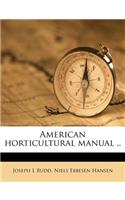 American Horticultural Manual .. Volume 1