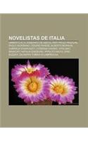 Novelistas de Italia: Umberto Eco, Edmundo de Amicis, Pier Paolo Pasolini, Paolo Giordano, Cesare Pavese, Alberto Moravia, Gabriele D'Annunzio(Spanish)