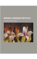 Indian Legends Retold