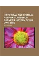 Historical and Critical Remarks on Bishop Burnet's History of His Own Time