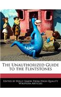 The Unauthorized Guide to the Flintstones