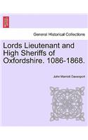 Lords Lieutenant and High Sheriffs of Oxfordshire. 1086-1868.
