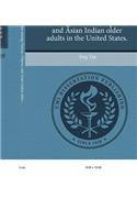 Health Service Utilization Among Chinese, Filipino, and Asian Indian Older Adults in the United States.