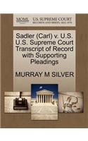 Sadler (Carl) V. U.S. U.S. Supreme Court Transcript of Record with Supporting Pleadings