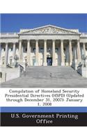 Compilation of Homeland Security Presidential Directives (Hspd) (Updated Through December 31, 2007): January 1, 2008(English)