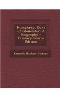 Humphrey, Duke of Gloucester